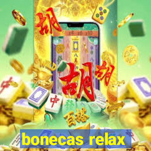 bonecas relax